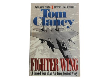 Tom Clancy - Fighter Wing : A Guided Tour of an Air Force Combat Wing