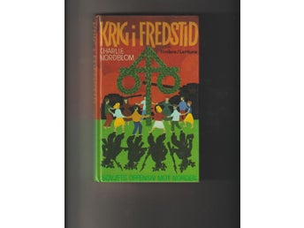 Krig i fredstid av Charlie Nordblom, 1984