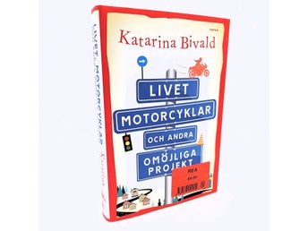 Livet, motorcyklar och andra omöjliga projekt - Katarina Bivald