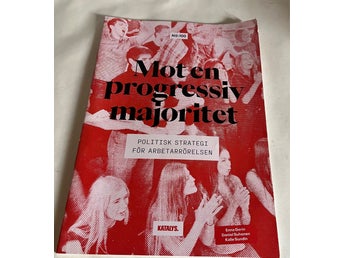 Mot en progressiv majoritet av Enna Gerin, Daniel Suhonen, Kalle Sundin