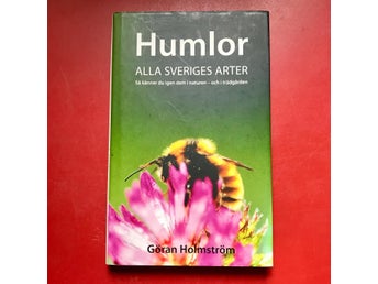 HUMLOR Alla Sveriges arter Göran Holmström 2009