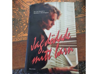 Jag dödade mitt barn av Dr Carl Burak & Michele G Remington, 1988