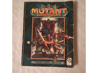 Mutant Chronicles - Techno-Fantasy Rollspelet - Andra Utgåvan