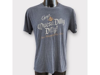 Chuy's - Quesa Dilly Dilly T-Shirt Stl: M
