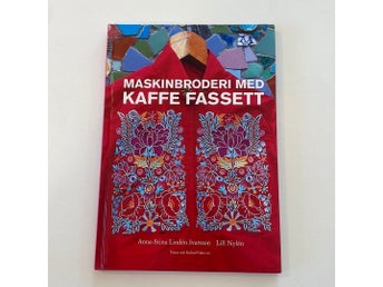 Maskinbroderi med Kaffe Fassett av Anna-Stina Lindén Ivarsson och Lill Nylén