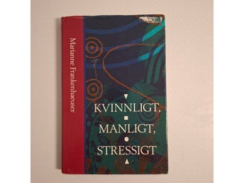 Kvinnligt, manligt, stressigt av Frankenhaeuser, Marianne