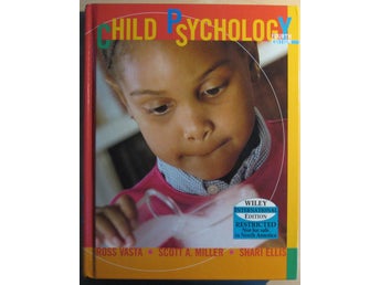 Child Psychology / Ross Vasta, Scott M Miller, Shari Ellis