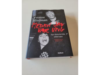 Medan jag var ung av Yvonne Hirdman, 2015