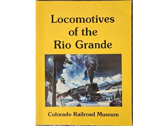 Locomotives of the Rio Grande utgiven av Colorado Railroad Museum