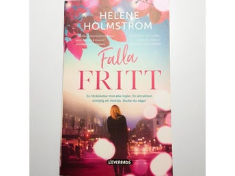 Falla Fritt - Heléne Holmström (helene holmström romance romantik lovereads)