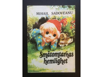 Småtomtarnas hemlighet - MIHAIL SADOVEANU - Lite större än en Pixi bok