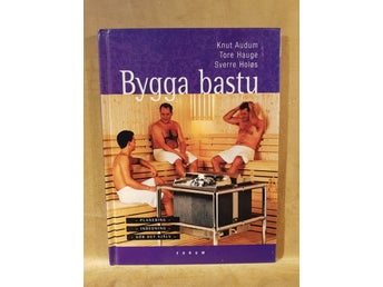 Bygga bastu av Knut Audum, Tore Hauge, Sverre Holøs, 2003
