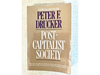 Post-Capitalist Society - Peter F. Drucker