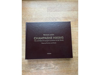 Champagne Hiking av Richard Juhlin, 2020, inbunden.