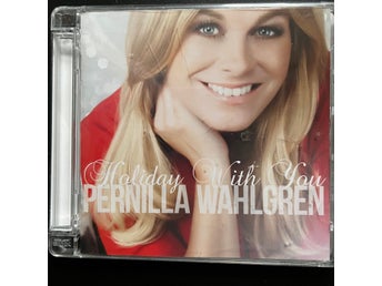 PERNILLA WAHLGREN - HOLIDAY WITH YOU. CD SVERIGE -11. JUL / JULSKIVA