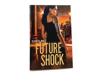 Future Shock del 1: Future Shock av Elizabeth Briggs (oläst)
