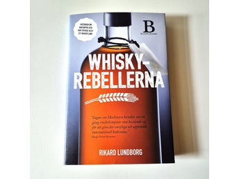 Rikard Lundborg - Whiskyrebellerna (Historien om Mackmyra)