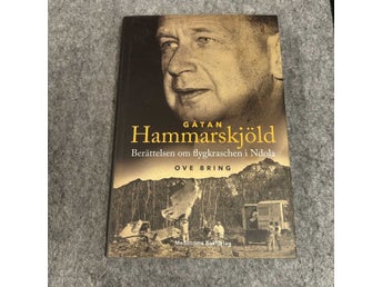 Ove Bring - Gåtan Dag Hammarskjöld - Berättelsen om flygkraschen Ndola