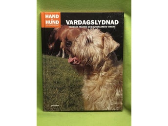 Vardagslydnad - hundens träning och hundägarens vardag / Yrsa Franzén-Görnerup