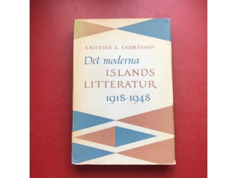 DET MODERNA ISLANDS LITTERATUR 1918 - 1948 Kristinn E. Andresson 1955