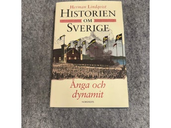 Herman Lindqvist - Ånga och dynamit - Historien om Sverige