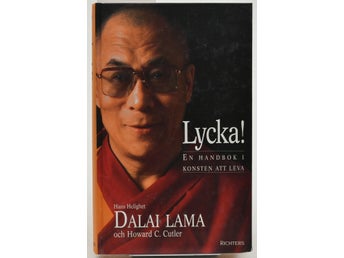 Lycka! : en handbok i konsten att leva / Hans helighet Dalai Lama och Howard C.