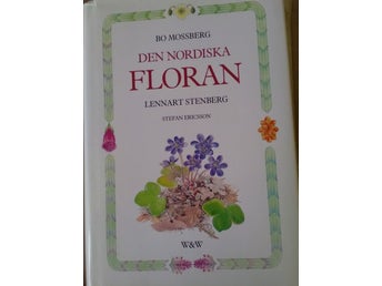 Den nordiska floran -Bo Mossberg - Lennart Stenberg -Stefan Ericsson