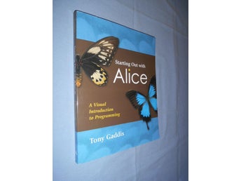 Starting Out With Alice - A Visual Introduction to Programming