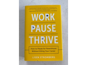 Work Pause Thrive - Lisen Stromberg