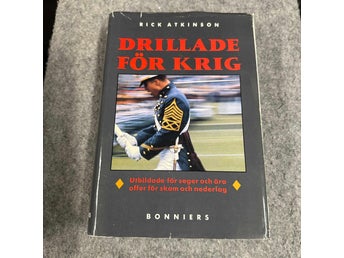 Rick Atkinson - Drillade för krig