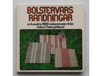 Bolstervarvsrandningar och andra 1800-talsmönster från Aska i Östergötland
