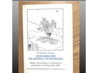 Stockholms framtida utveckling - W. William-Olsson, 1980