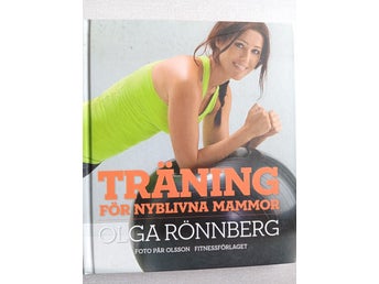 Träning för nyblivna mammor - Olga Rönnberg (2013)