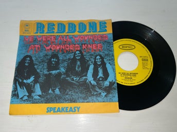 Redbone - We Were All Wounded At Wounded Knee / Speakeasy 7” Tyskland