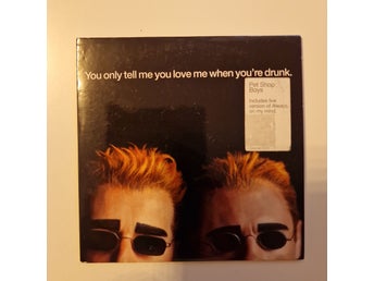 Pet Shop Boys - You Only Tell Me You Love Me When You're Drunk CD singel