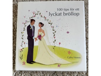 100 tips för ett lyckat bröllop av Cathy Howes
