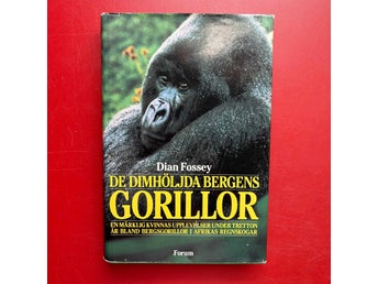 DE DIMHÖLJDA BERGENS GORILLOR Dian Fossey 1984