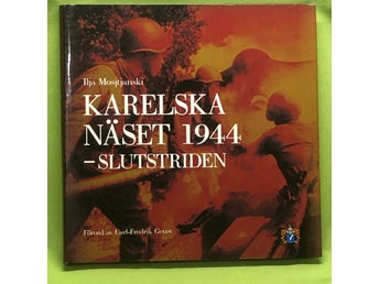 Karelska näset 1944 slutstriden / Moščanskij, Ilʹja