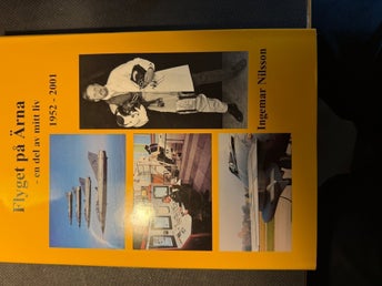 Flyget på Ärna - en del av mitt liv 1952-2001 av Ingemar Nilsson