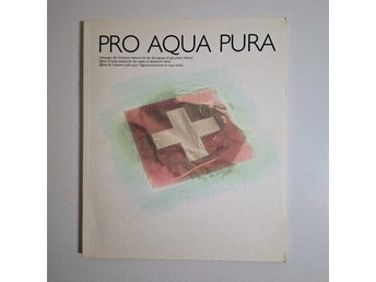 Pro Aqua Pura - Efforts of Swiss industry for the supply of wholesome water