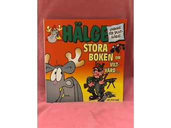 HÄLGE STORA BOKEN OM VILTVÅRD av Lars Mortimer, 2010