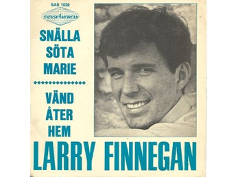 Larry Finnegan - Snälla Söta Marie / Vänd Åter Hem - 1968 VG+