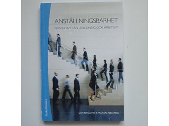 ANSTÄLLNINGSBARHET av Gun Berglund & Andreas Fejes (RED.)