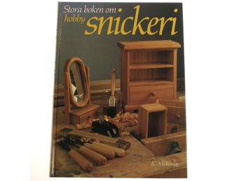 Hans Mårtensson - Stora boken om hobbysnickeri