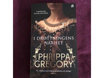 I Drottningens Närhet - Philippa Gregory