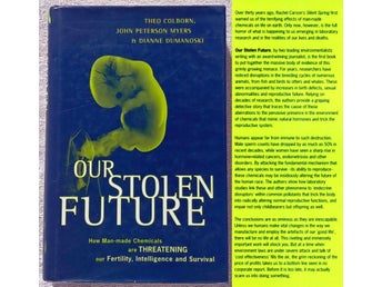 Our stolen future – how chemicals threaten fertility, intelligence, survival