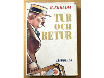 Richard Ekblom: Tur och retur
